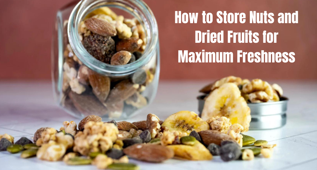 An image of dry fruits falling out of a glass jar with the words "How to Store Nuts and Dried Fruits for Maximum Freshness"